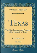 Texas, Vol. 2 of 2 by William Kennedy