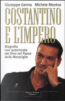 Costantino e l'Impero by Giuseppe Genna, Michele Monina