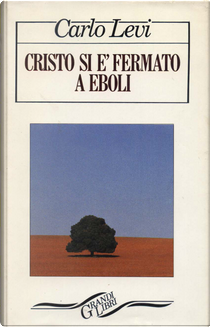 Cristo si è fermato a Eboli by Carlo Levi