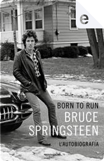 Born to run by Bruce Springsteen