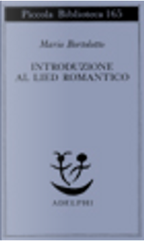 Introduzione al Lied romantico by Mario Bortolotto
