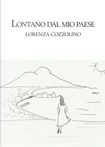 Lontano dal mio paese by Lorenza Cozzolino