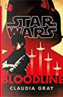 Star wars: Bloodline by Claudia Gray