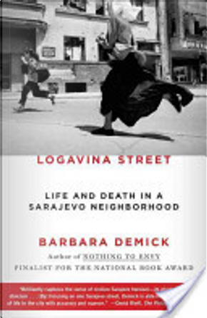 Logavina Street by Barbara Demick