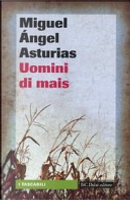 Uomini di mais by Miguel Angel Asturias