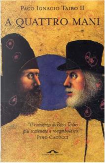 A quattro mani by Paco Ignacio II Taibo