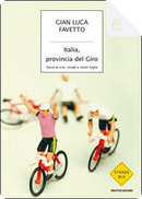 Italia, provincia del Giro by Gian Luca Favetto
