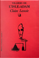 Claire Lenoir by P. A. Villiers de L'Isle-Adam