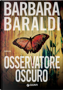Osservatore Oscuro by Barbara Baraldi