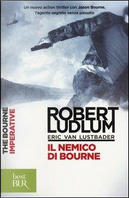 Il nemico di Bourne by Eric Van Lustbader, Robert Ludlum