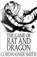 The Game of Rat and Dragon by Cordwainer Smith