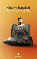 L'altra metà di Dio by Ginevra Bompiani