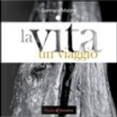 La vita by Gennaro Matino