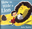 How to Hide a Lion by Helen Stephens