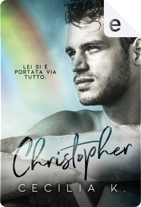 Christopher by Cecilia K.