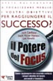 Il potere del focus by Jack Canfield, Les Hewitt, Mark Victor Hansen