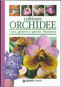 Coltivare orchidee by Gianmaria Conte, Stefano Milillo