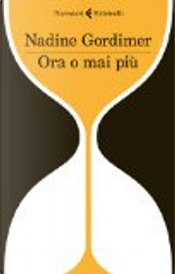 Ora o mai più by Nadine Gordimer