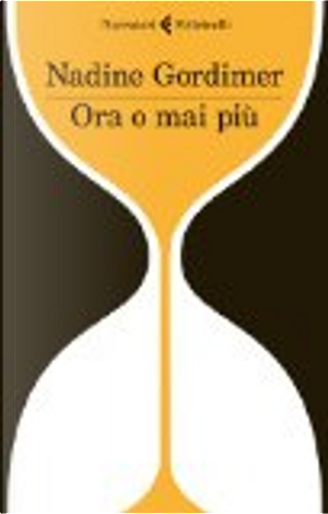 Ora o mai più by Nadine Gordimer