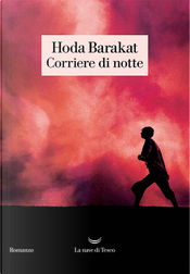 Corriere di notte by Hoda Barakat