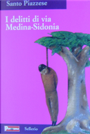 I delitti di via Medina-Sidonia by Santo Piazzese
