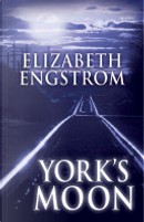York's Moon by Elizabeth Engstrom