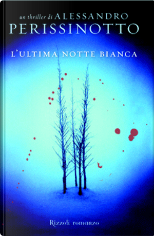 L'ultima notte bianca by Alessandro Perissinotto
