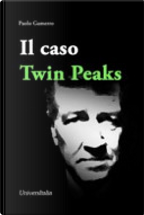 Il caso Twin Peaks by Paolo Gamerro