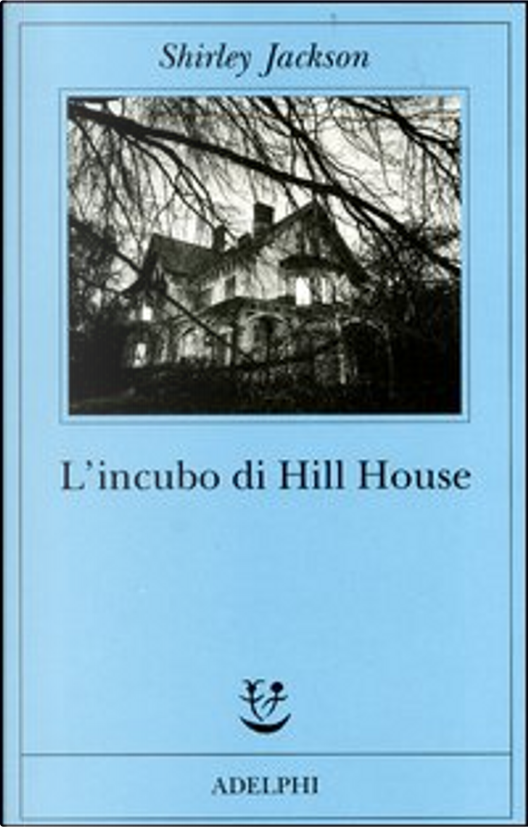 L'incubo di Hill House di Shirley Jackson, Adelphi, Paperback - Anobii