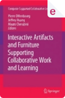 Interactive Artifacts and Furniture Supporting Collaborative Work and Learning by Jeffrey Huang, Mauro Cherubini, Pierre Dillenbourg