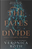 The fates divide by Veronica Roth