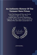 An Authentic History of the Vermont State Prison by John Russell