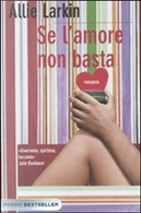 Se l'amore non basta by Allie Larkin