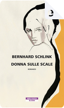 Donna sulle scale by Bernhard Schlink