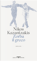 Zorba il greco by Nikos Kazantzakis