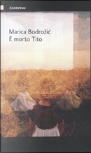 È morto Tito by Marica Bodrožić