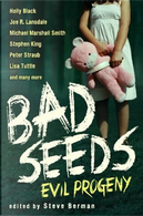 Bad Seeds by Cassandra Clare, Holly Black, Joe R. Lansdale, Lisa Tuttle, Michael Marshall Smith, Peter Straub, Stephen King