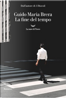 La fine del tempo by Guido Maria Brera