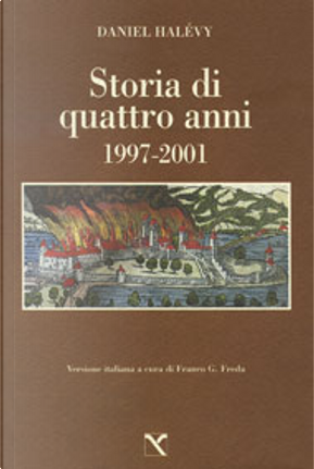 Storia di quattro anni 1997-2001 by Daniel Halévy