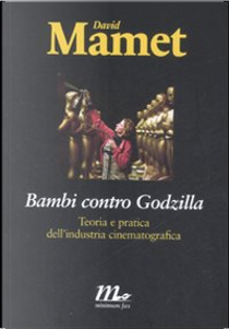 Bambi contro Godzilla by David Mamet