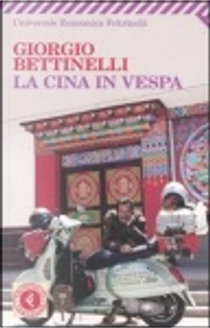 La Cina in Vespa by Giorgio Bettinelli