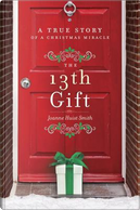 The 13th Gift by Joanne Huist Smith