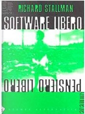 Software libero pensiero libero by Richard M. Stallman
