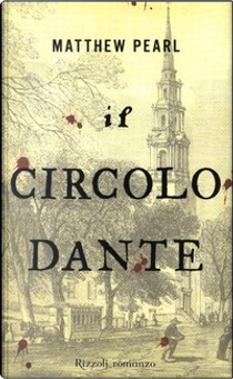 Il circolo Dante by Matthew Pearl