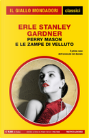 Perry Mason e le zampe di velluto by Erle Stanley Gardner