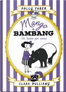 Mango e Bambang by Clara Vulliamy, Polly Faber