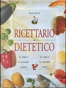 Ricettario dietetico by Elio Muti