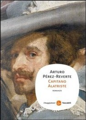 Capitano Alatriste by Arturo Pérez-Reverte