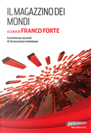 Il magazzino dei mondi by Alain Voudì, Alessandra Gallo, Alex Panigada, Andrea Franco, Angelo Frascella, Catia Pieragostini, Cinzia Leo, Cristiana Bartolini, Daniele Picciuti, Domenico Mastrapasqua, Emiliano Maramonte, Emilio Daniele, Fabio Lastrucci, Fabio Novel, Francesca Angelinelli, Francesco Tranquilli, Fulvio Zorzer, Giorgia Rebecca Gironi, Irene Vanni, Luca Di Gialleonardo, Mariarita Cupersito, Matteo Mancini, Sergio Donato, Sergio Oricci Il magazzino dei mondi by Alain Voudì, Alessandra Gallo, Alex Panigada, Andrea Franco, Angelo Frascella, Catia Pieragostini, Cinzia Leo, Cristiana Bartolini, Daniele Picciuti, Domenico Mastrapasqua, Emiliano Maramonte, Emilio Daniele, Fabio Lastrucci, Fabio Novel, Francesca Angelinelli, Francesco Tranquilli, Fulvio Zorzer, Giorgia Rebecca Gironi, Irene Vanni, Luca Di Gialleonardo, Mariarita Cupersito, Matteo Mancini, Sergio Donato, Sergio Oricci