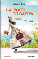 La voce di carta by Lodovica Cima